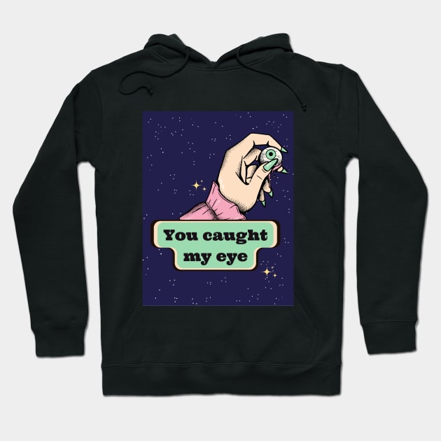 You caught my eye funny spooky Halloween saying pick up line Hoodie by THESHOPmyshp